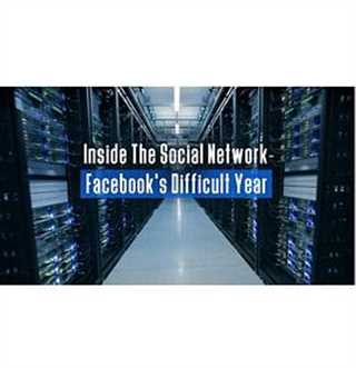 深入社交网络：Facebook困难的一年
