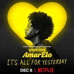 埃米西达：黄色 献给昨日/Emicida: AmarElo - It